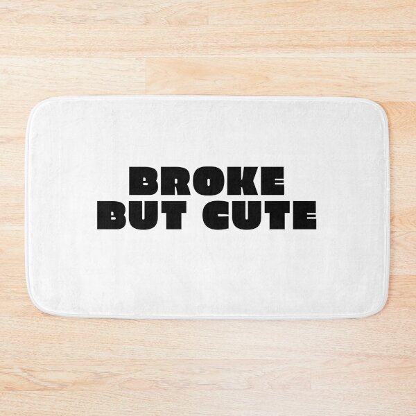 Item preview, Broke but Cute 7 / black designed and sold by BYaleksSKROK.