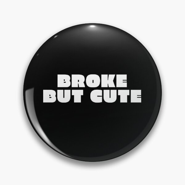 Item preview, Broke but Cute 7 / white designed and sold by BYaleksSKROK.