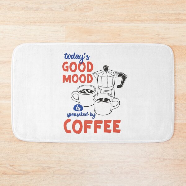 Item preview, Good Mood Sponsored by Coffee Funny Quote designed and sold by CleanDecor.