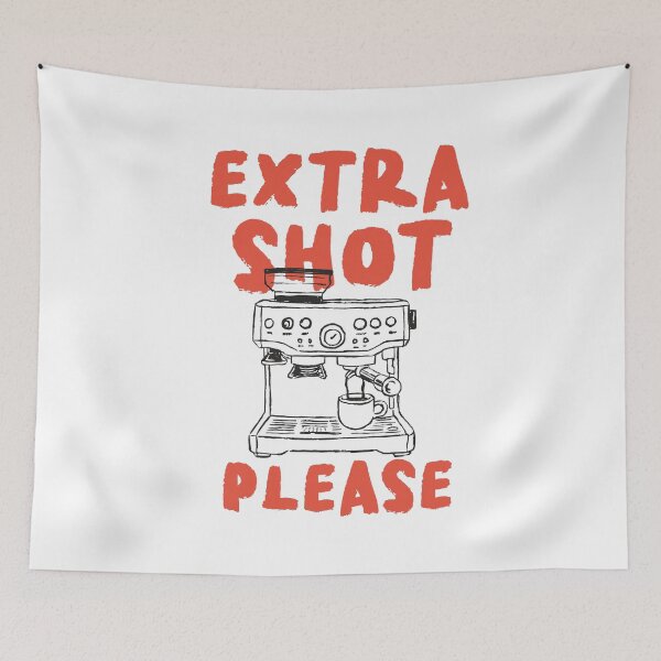 Item preview, Extra Shot Please Espresso Lover Coffee Quote designed and sold by CleanDecor.
