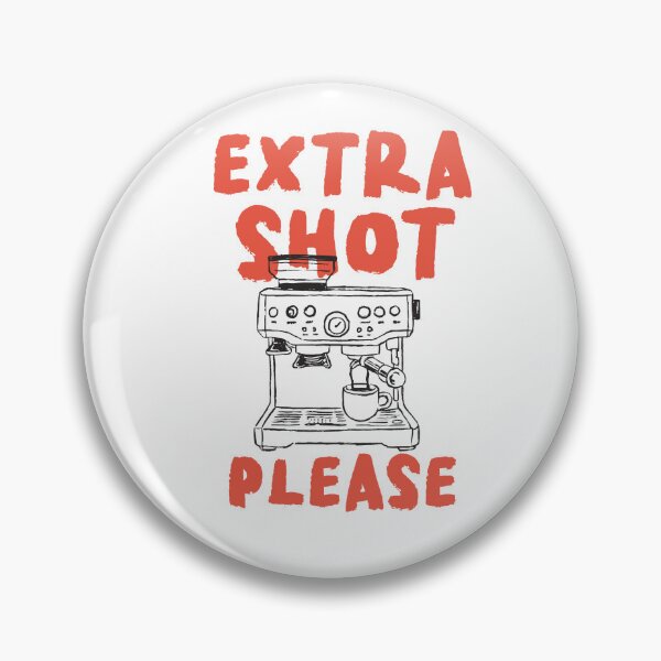 Item preview, Extra Shot Please Espresso Lover Coffee Quote designed and sold by CleanDecor.