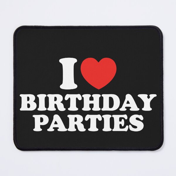 Item preview, I Love Birthday Parties designed and sold by shitpostee.