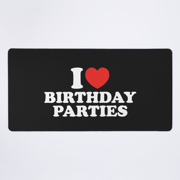 Item preview, I Love Birthday Parties designed and sold by shitpostee.