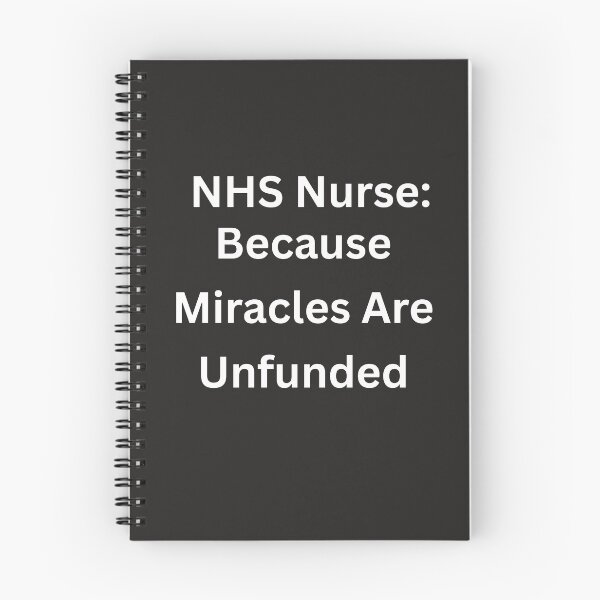 Item preview, NHS Nurse: Because Miracles Are Unfunded for nurses designed and sold by BoldPrintTeesCo.