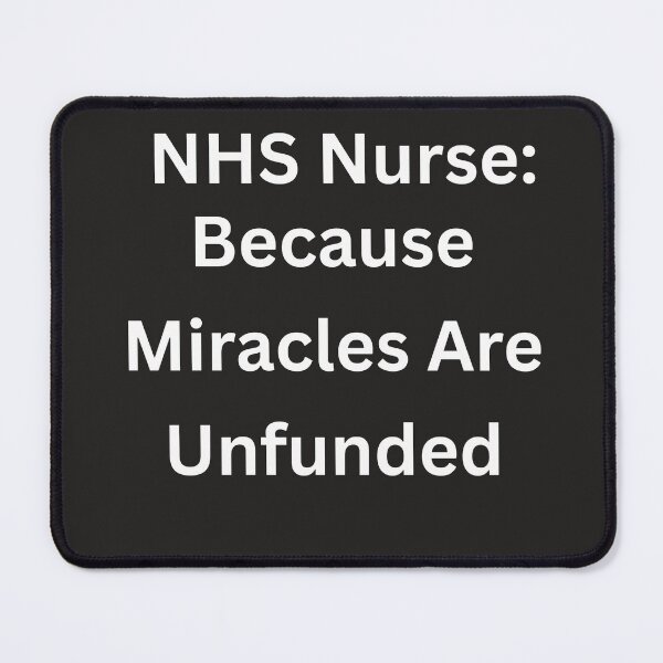Item preview, NHS Nurse: Because Miracles Are Unfunded for nurses designed and sold by BoldPrintTeesCo.