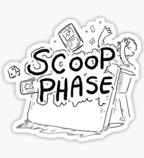 Scoop Phase ! Sticker