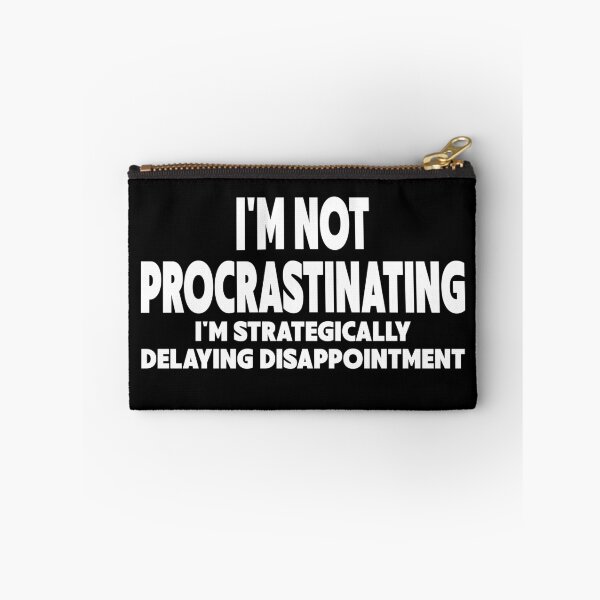 Item preview, Procrastination Workplace Humor designed and sold by DesignedByMarty.