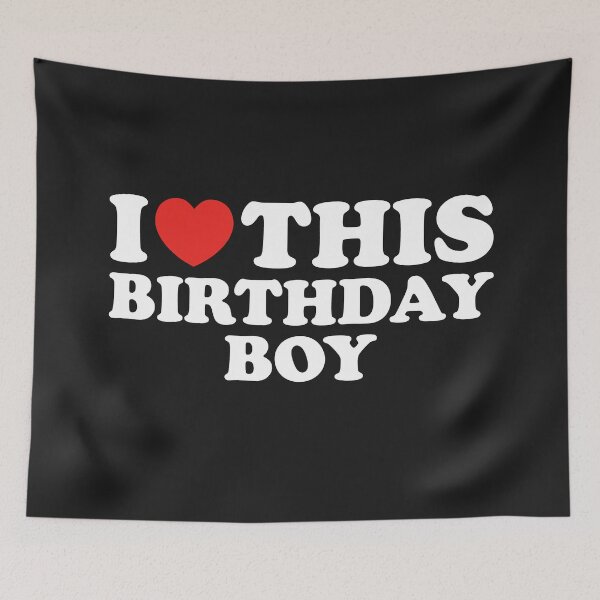 Item preview, I Love This Birthday Boy designed and sold by shitpostee.