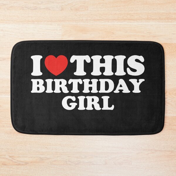 Item preview, I Love This Birthday Girl designed and sold by shitpostee.