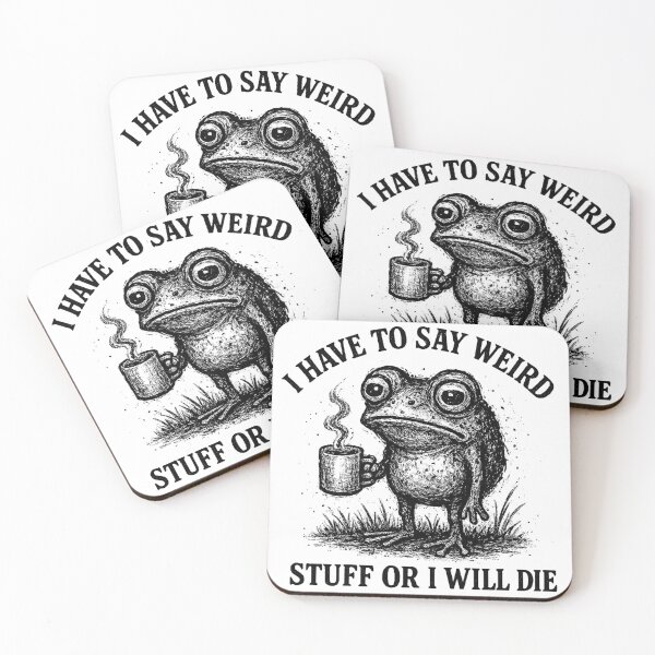 Item preview, Funny Frog - I Have to Say Weird Stuff or I Will Die designed and sold by ZBIFBOUETLA.