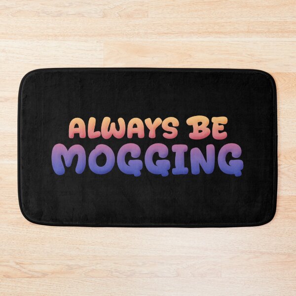 Item preview, Be Mogging, Bold Sunset Quotes designed and sold by Memes N Lore .