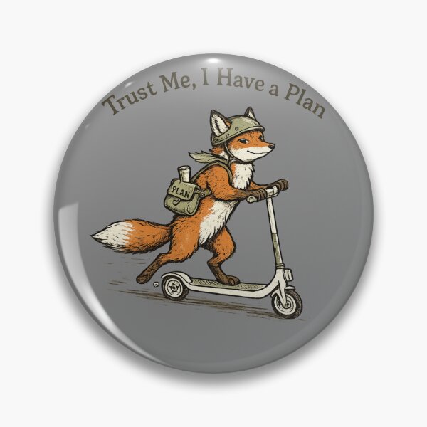 Item preview, Trust Me, I Have a Plan – Funny Fox on Scooter Design designed and sold by PrintHorizonD.