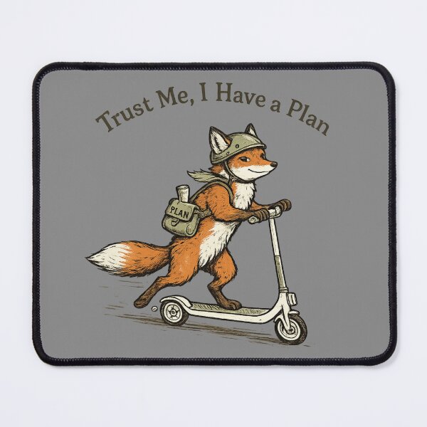 Item preview, Trust Me, I Have a Plan – Funny Fox on Scooter Design designed and sold by PrintHorizonD.