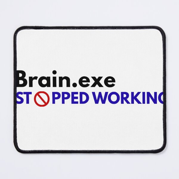Artikelvorschau, Brain.exe funktioniert nicht mehr – Lustiger Meme-Sticker entworfen und verkauft von ProbablyTomorrow.