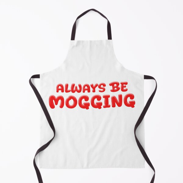 Item preview, Always Be Mogging, Red Bold Quotes designed and sold by Memes N Lore .