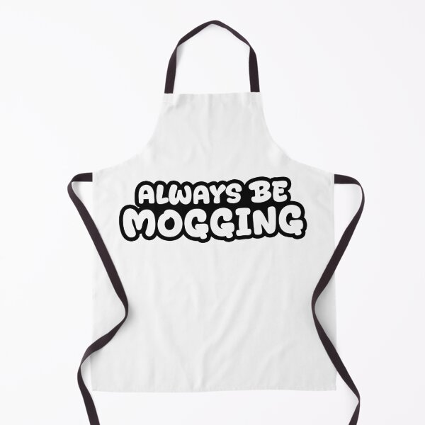 Item preview, Always Be Mogging, Outline Bold Quotes designed and sold by Memes N Lore .