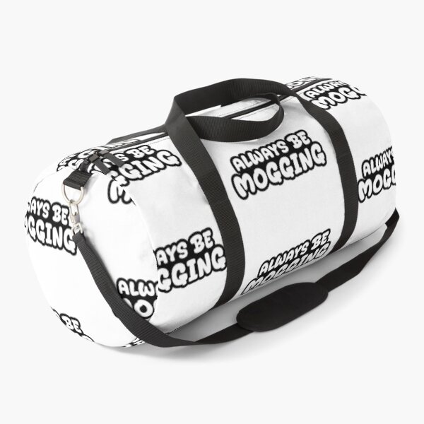 Item preview, Always Be Mogging, Outline Bold Quotes designed and sold by Memes N Lore .