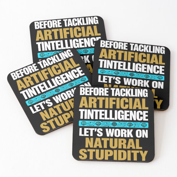 Item preview, Before Tackling Artificial Intelligence Let's Work on Natural Stupidity - Funny AI Joke designed and sold by ZBIFBOUETLA.
