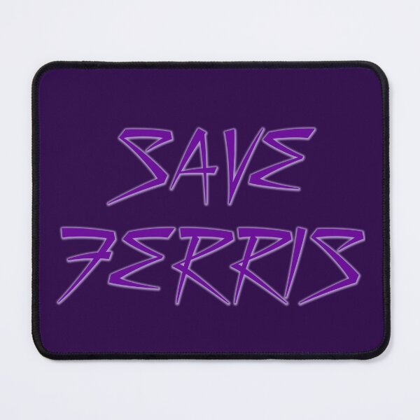 Item preview, Save Ferris designed and sold by Normbot2000.