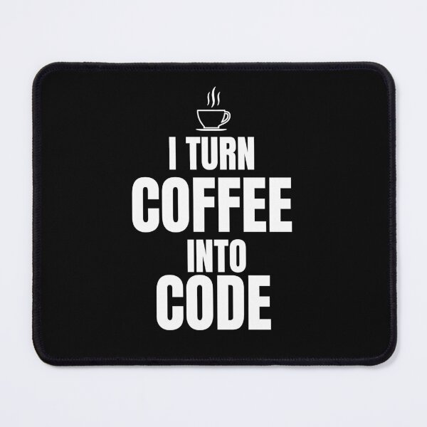 Item preview, I Turn Coffee Into Code designed and sold by ztouche.