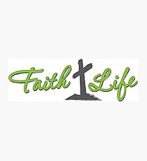 Faith Life Photographic Print