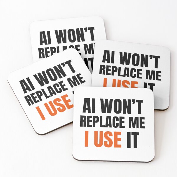 Item preview, AI Won’t Replace Me I Use It designed and sold by ztouche.