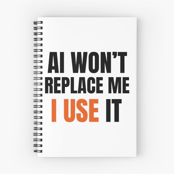 Item preview, AI Won’t Replace Me I Use It designed and sold by ztouche.