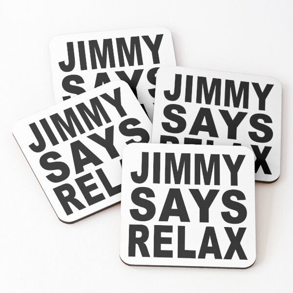 Item preview, Jimmy Says Relax designed and sold by Normbot2000.