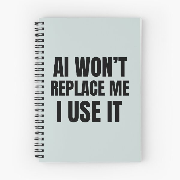 Item preview, AI Won’t Replace Me I Use It designed and sold by ztouche.