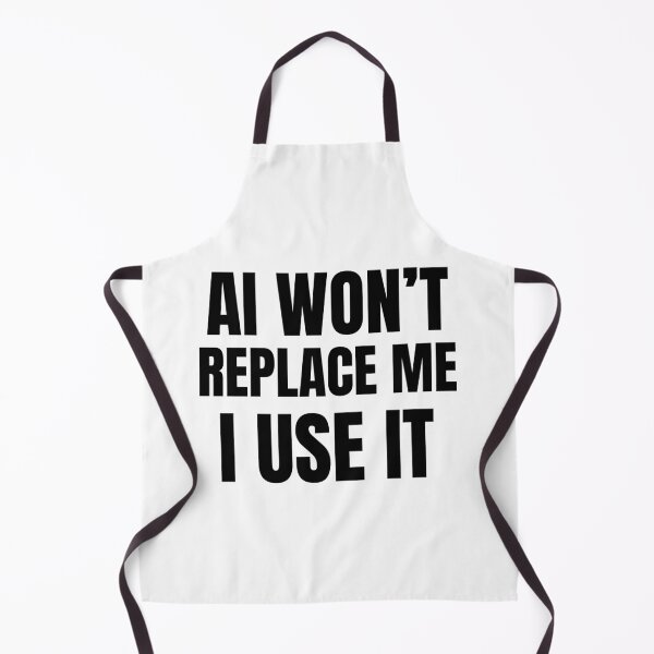 Item preview, AI Won’t Replace Me I Use It designed and sold by ztouche.