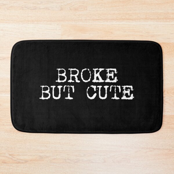 Item preview, Broke but Cute 8 / white designed and sold by BYaleksSKROK.