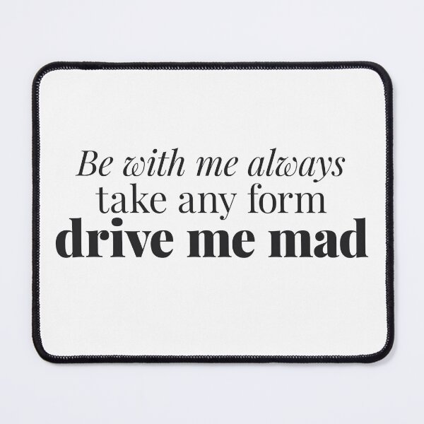 Item preview, Wuthering Heights Quote - Be With Me Always Drive Me Mad - Valentine designed and sold by gringoods.