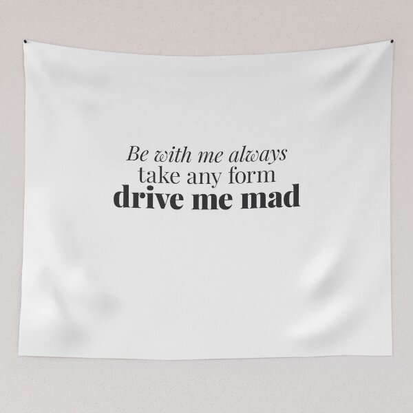 Item preview, Wuthering Heights Quote - Be With Me Always Drive Me Mad - Valentine designed and sold by gringoods.