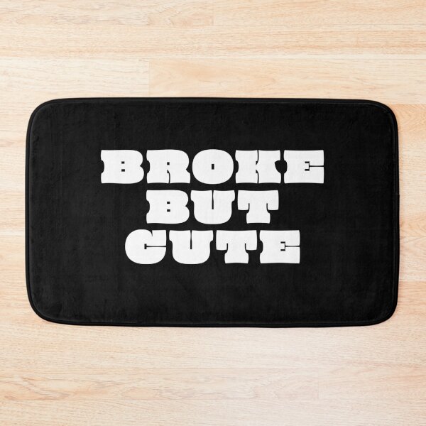 Item preview, Broke but Cute 9 / white designed and sold by BYaleksSKROK.