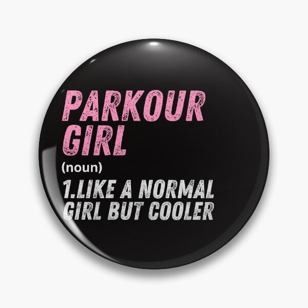 Item preview, Parkour Girl Like A Normal Girl But Cooler designed and sold by WeirdlyRare.