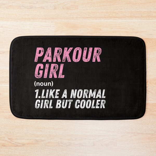 Item preview, Parkour Girl Like A Normal Girl But Cooler designed and sold by WeirdlyRare.