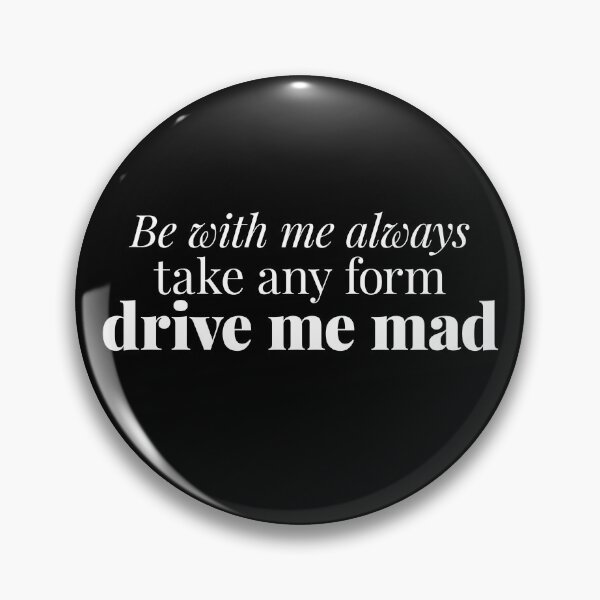 Item preview, Wuthering Heights Quote - Be With Me Always Drive Me Mad - Valentine designed and sold by gringoods.