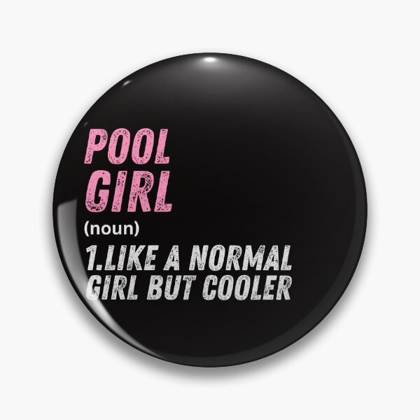 Item preview, pool Girl Like A Normal Girl But Cooler designed and sold by WeirdlyRare.