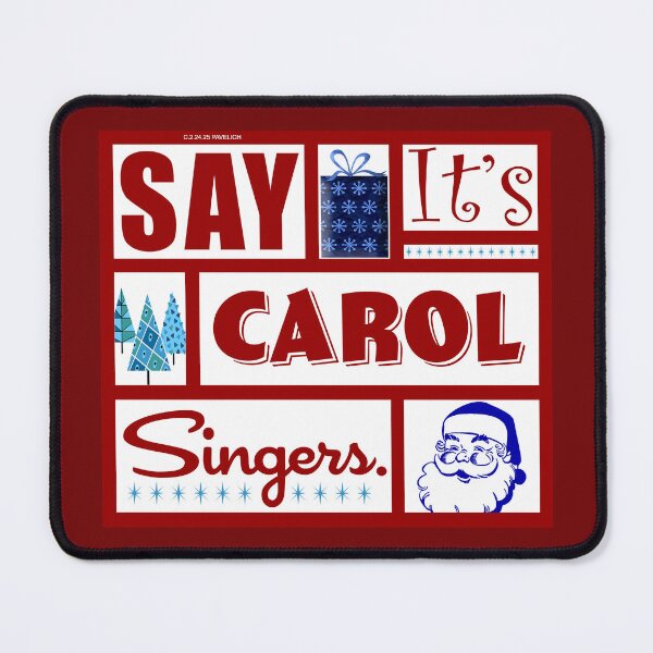 Item preview, Say It's Carol Singers designed and sold by Normbot2000.
