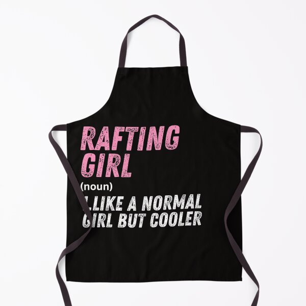 Item preview, Rafting Girl Like A Normal Girl But Cooler designed and sold by WeirdlyRare.