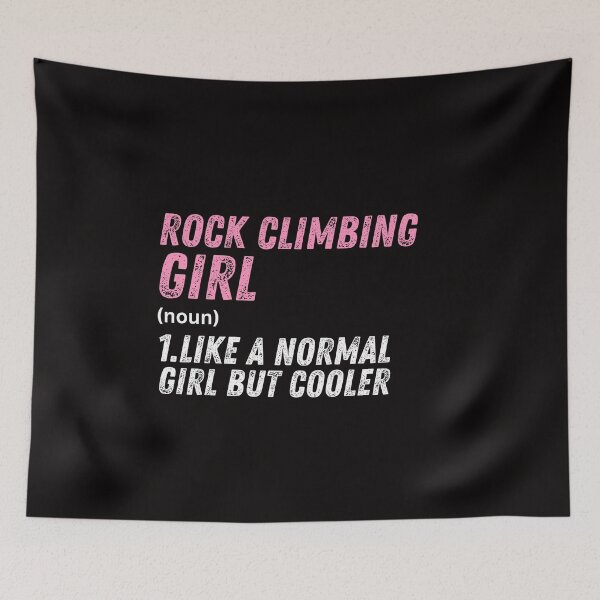 Item preview, Rock Climbing Girl Like A Normal Girl But Cooler designed and sold by WeirdlyRare.