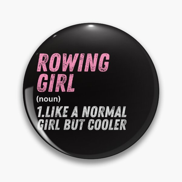 Item preview, Rowing Girl Like A Normal Girl But Cooler designed and sold by WeirdlyRare.