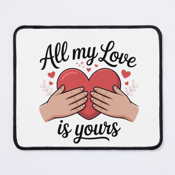 Item preview, All My Love Is Yours | Minimal Romantic Quote T-Shirt designed and sold by RALYSHOP.