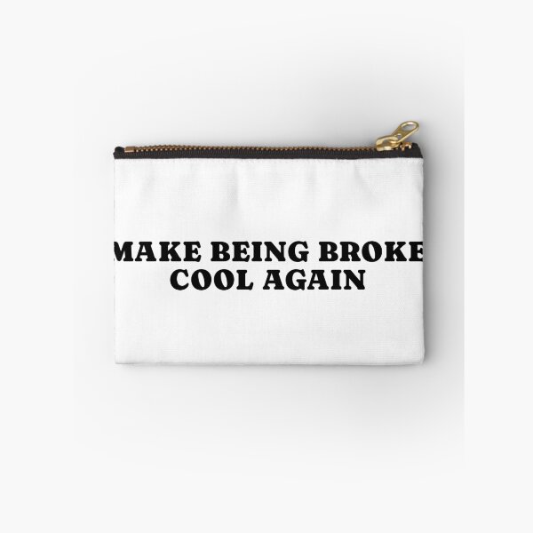 Item preview, Make Being Broke Cool Again 1 / black designed and sold by BYaleksSKROK.