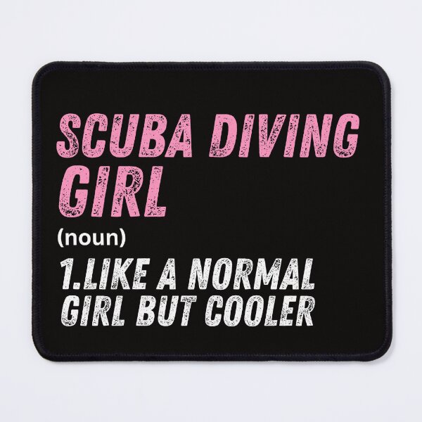 Item preview, scuba diving Girl Like A Normal Girl But Cooler designed and sold by WeirdlyRare.