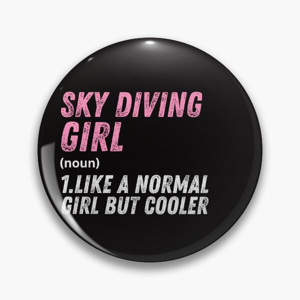 Item preview, sky diving Girl Like A Normal Girl But Cooler designed and sold by WeirdlyRare.
