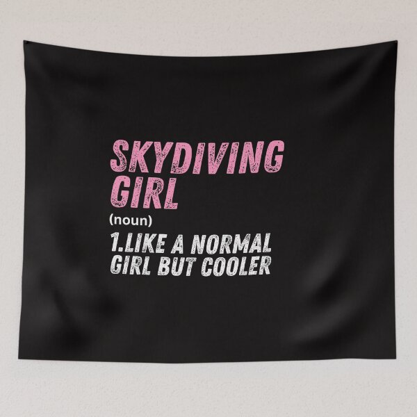 Item preview, Skydiving Girl Like A Normal Girl But Cooler designed and sold by WeirdlyRare.