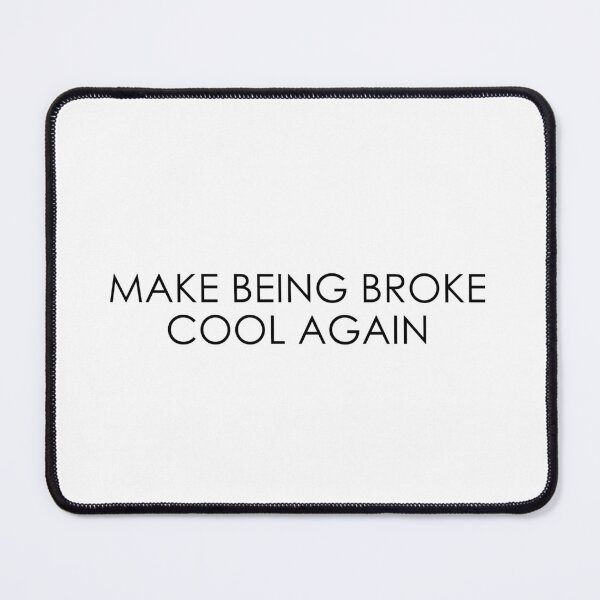 Item preview, Make Being Broke Cool Again 2 / black designed and sold by BYaleksSKROK.