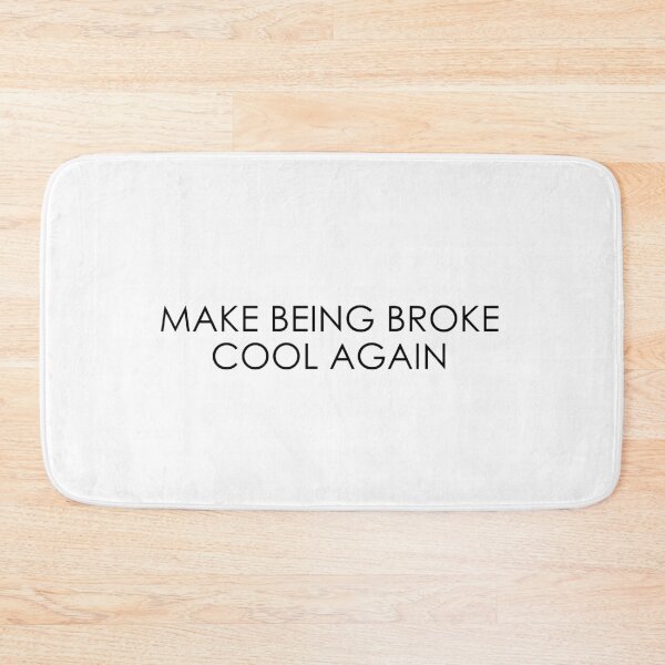 Item preview, Make Being Broke Cool Again 2 / black designed and sold by BYaleksSKROK.