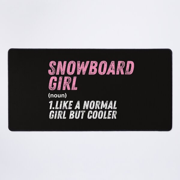 Item preview, Snowboard Girl Like A Normal Girl But Cooler designed and sold by WeirdlyRare.